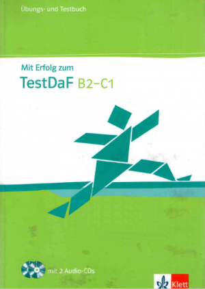 Mit Erfolg zum TestDaF B2-C1